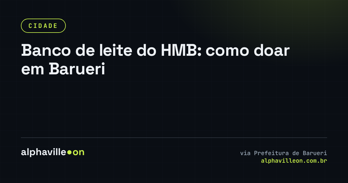 Banco de leite do HMB: como doar em Barueri