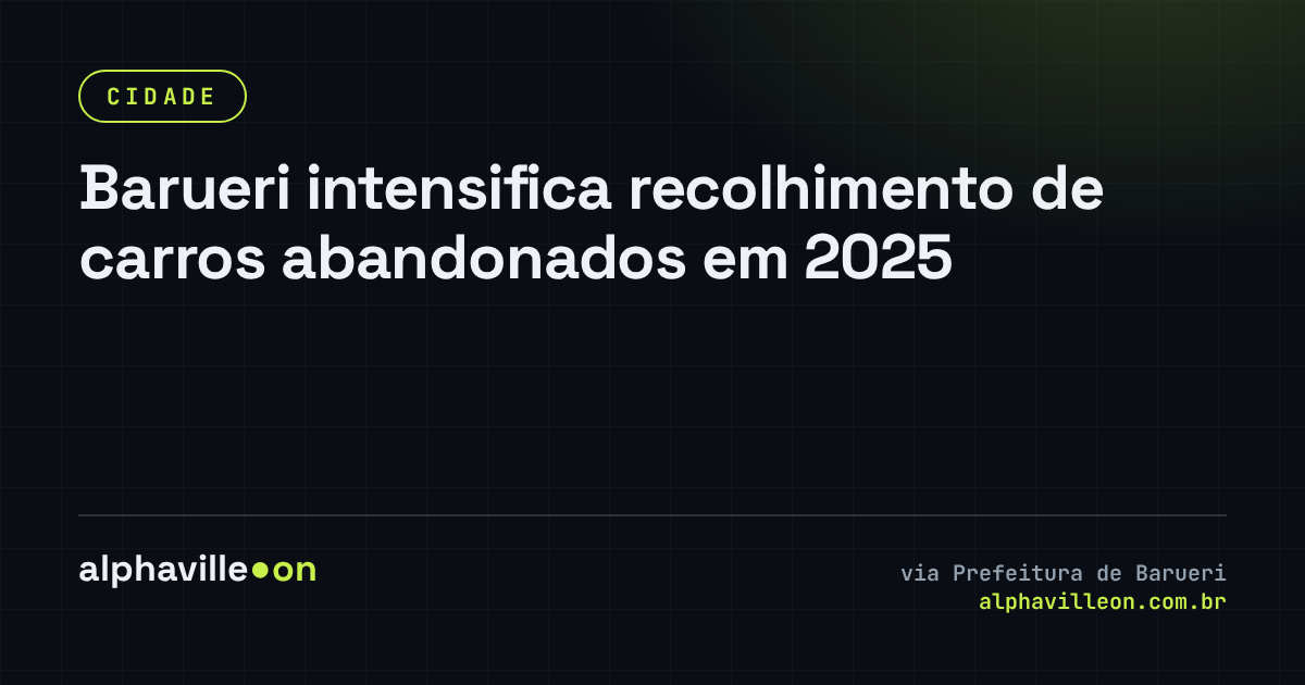 Barueri intensifica recolhimento de carros abandonados em 2025