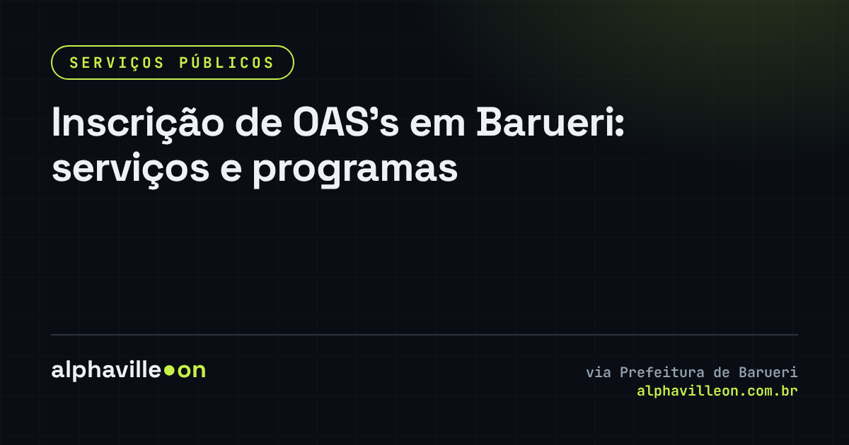 Inscrição de OAS's em Barueri: serviços e programas