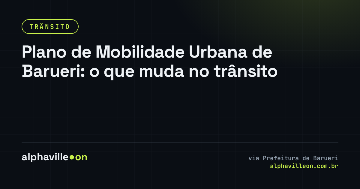 Plano de Mobilidade Urbana de Barueri: o que muda no trânsito