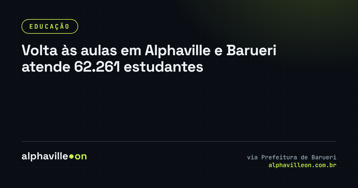 Volta às aulas em Alphaville e Barueri atende 62.261 estudantes