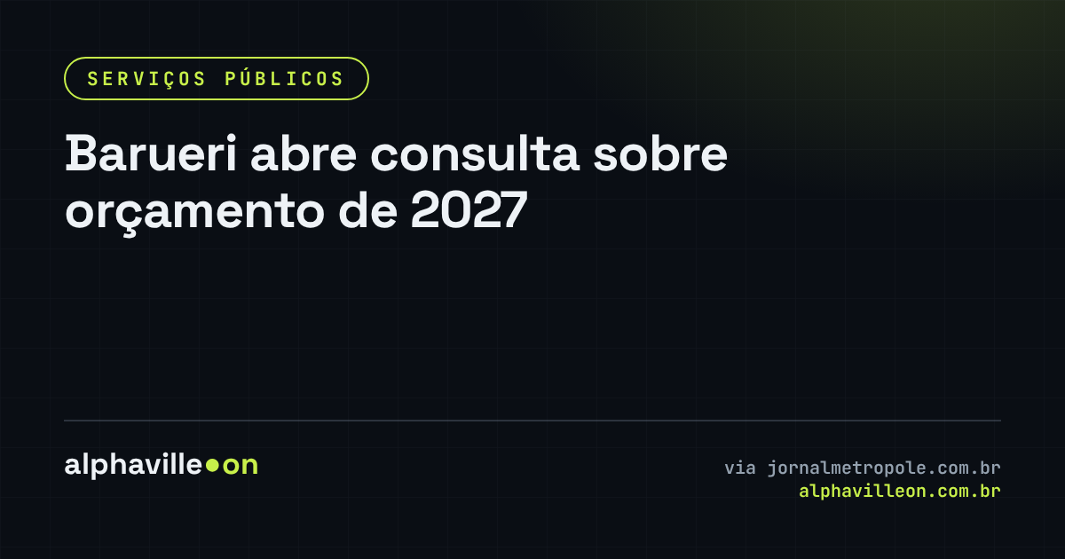 Barueri abre consulta sobre orçamento de 2027