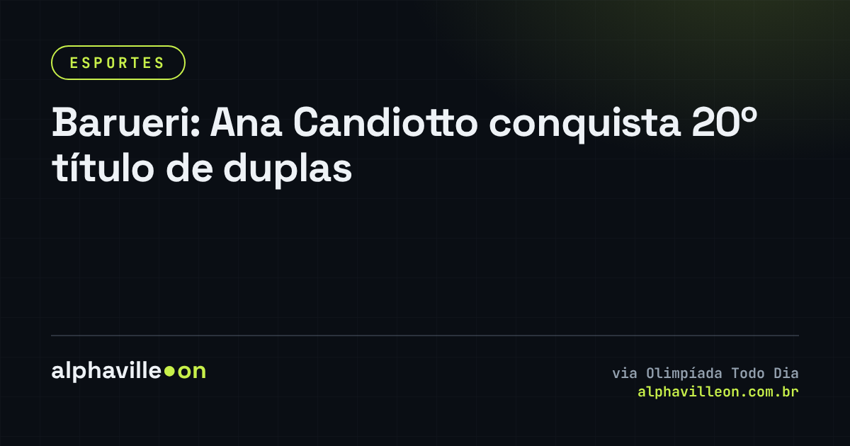 Barueri: Ana Candiotto conquista 20º título de duplas