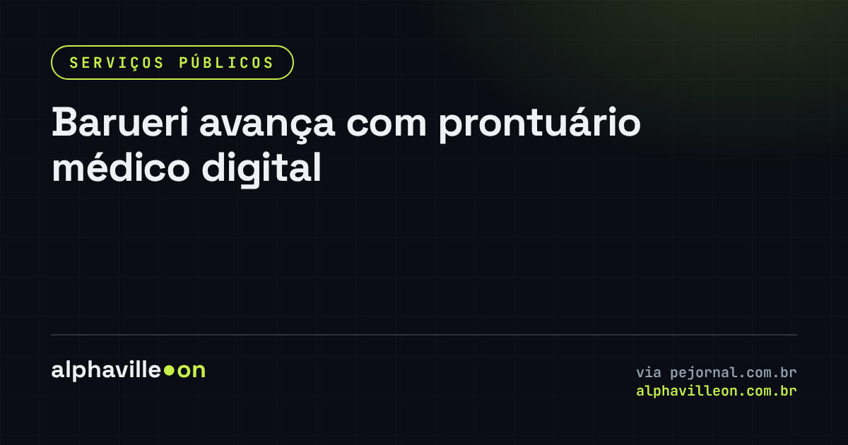 Barueri avança com prontuário médico digital