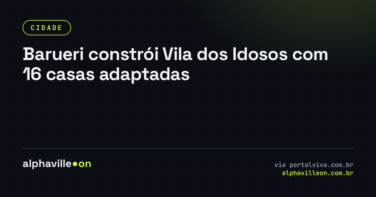 Barueri constrói Vila dos Idosos com 16 casas adaptadas