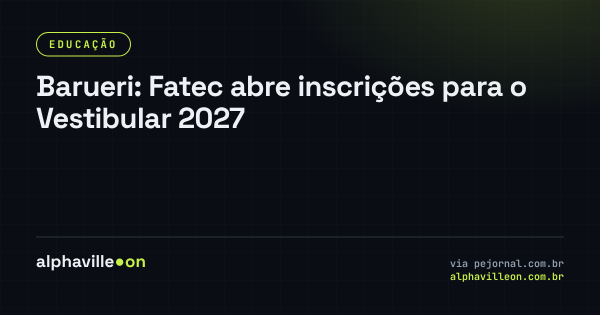 Barueri: Fatec abre inscrições para o Vestibular 2027