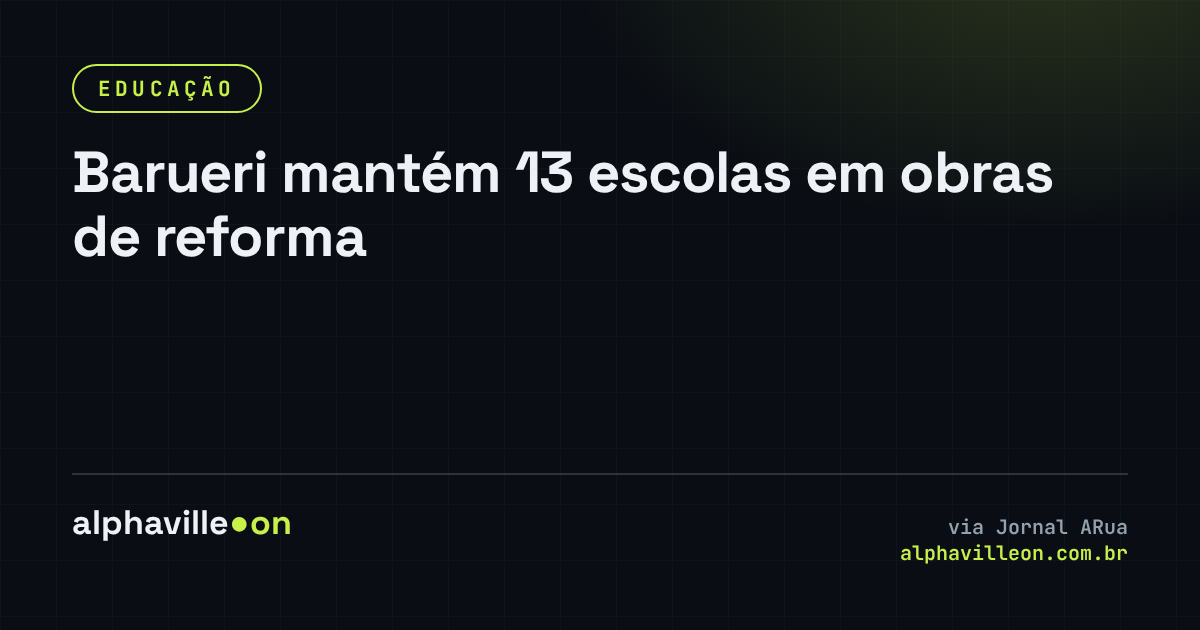 Barueri mantém 13 escolas em obras de reforma