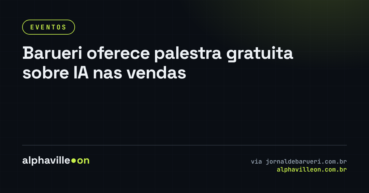 Barueri oferece palestra gratuita sobre IA nas vendas