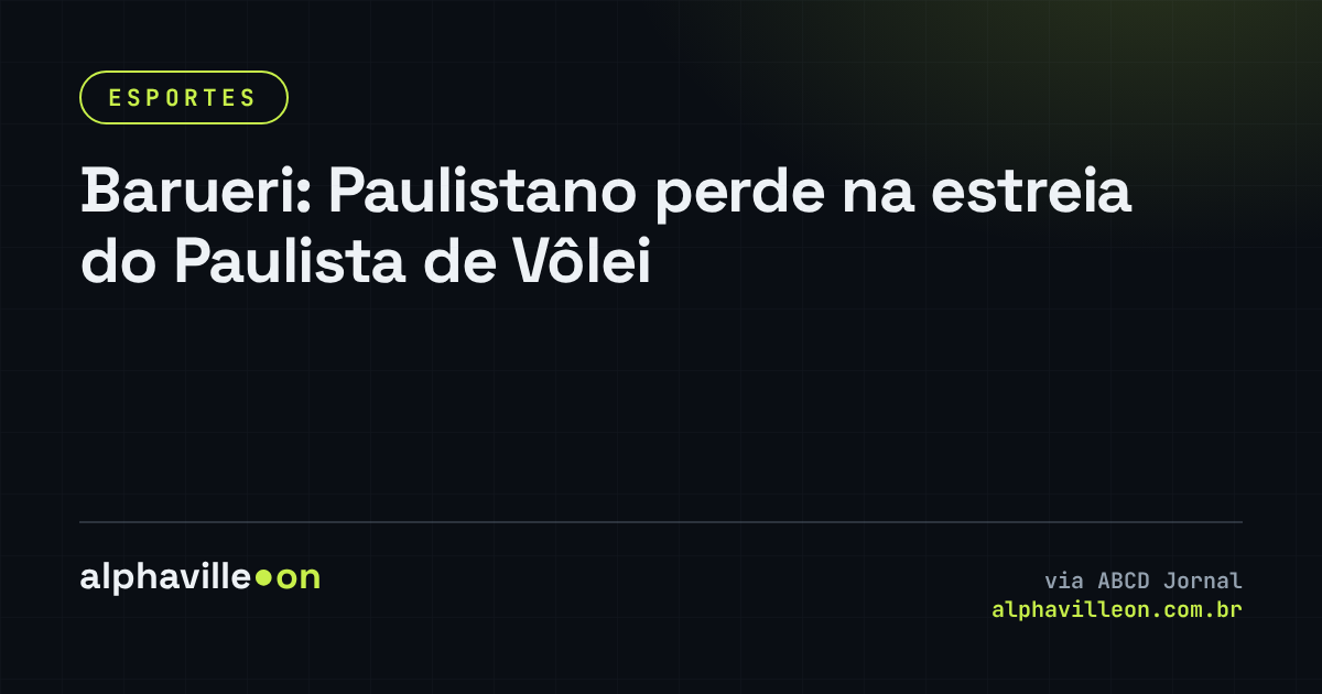 Barueri: Paulistano perde na estreia do Paulista de Vôlei