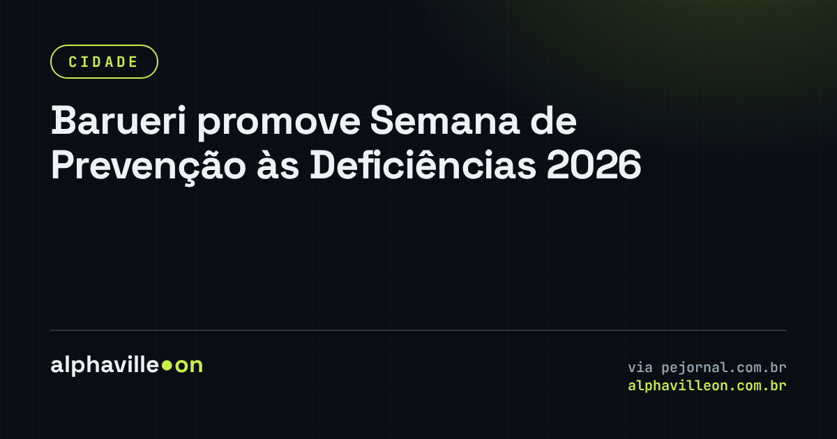 Barueri promove Semana de Prevenção às Deficiências 2026