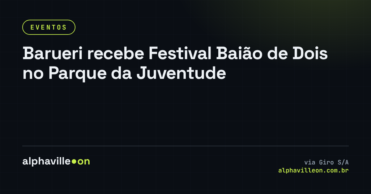 Barueri recebe Festival Baião de Dois no Parque da Juventude