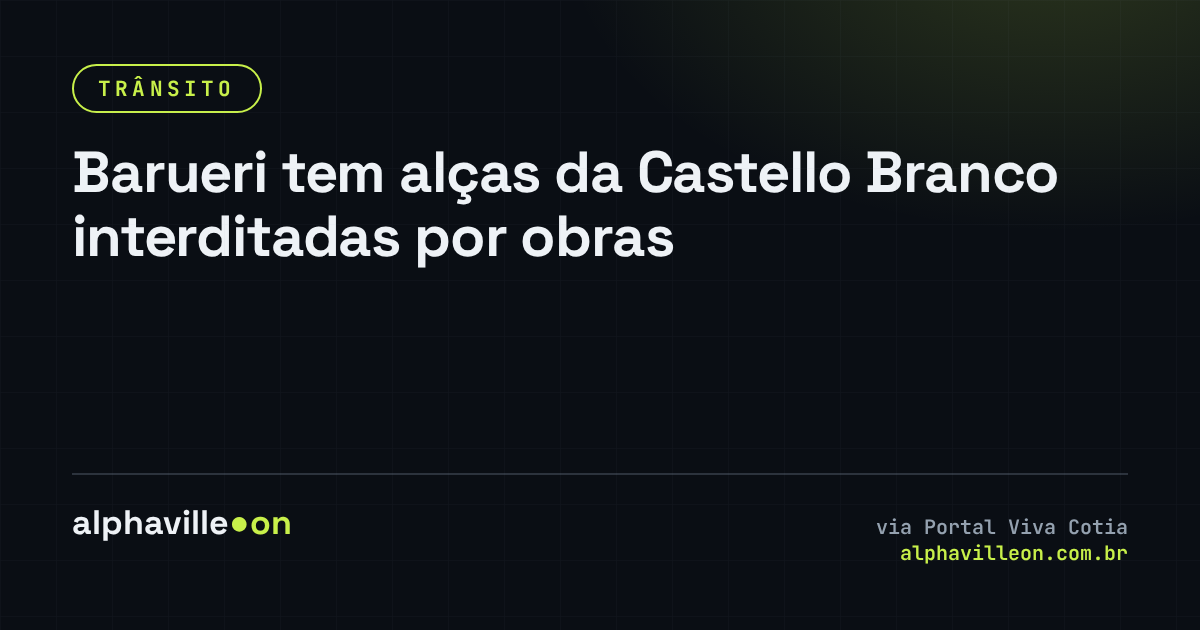 Barueri tem alças da Castello Branco interditadas por obras