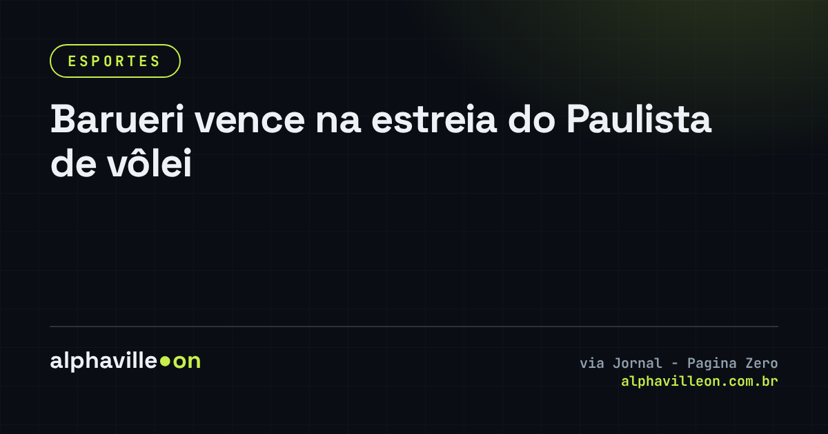 Barueri vence na estreia do Paulista de vôlei