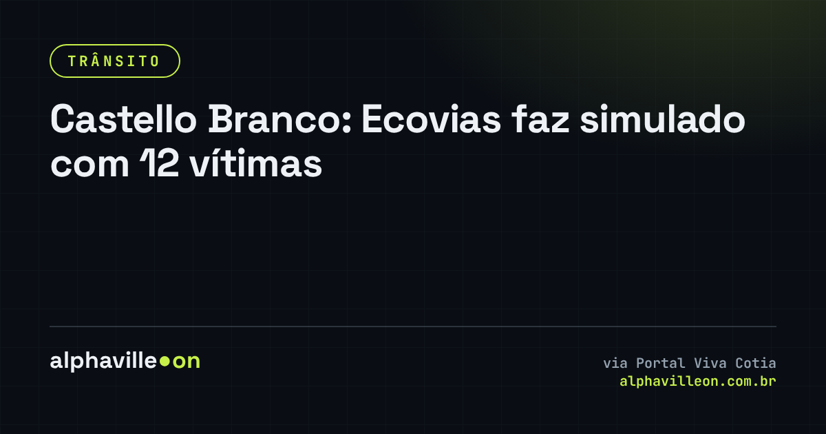 Castello Branco: Ecovias faz simulado com 12 vítimas