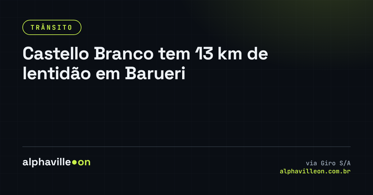 Castello Branco tem 13 km de lentidão em Barueri