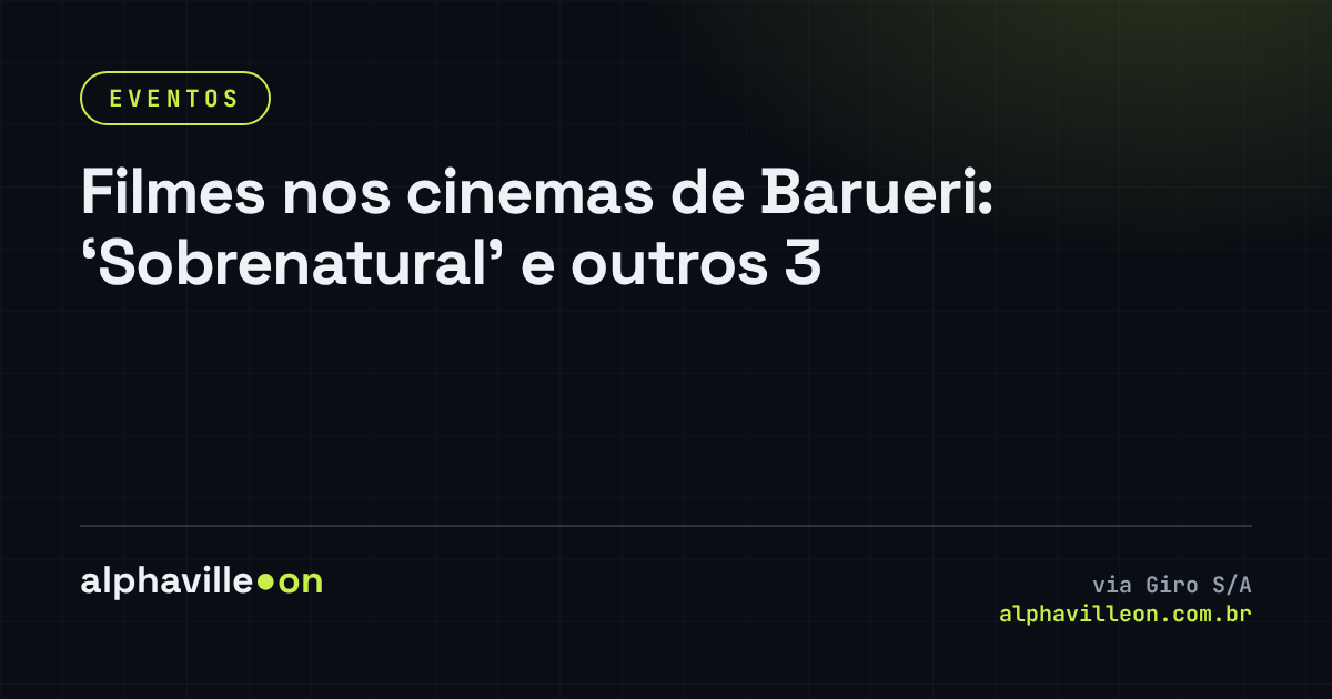 Filmes nos cinemas de Barueri: ‘Sobrenatural’ e outros 3