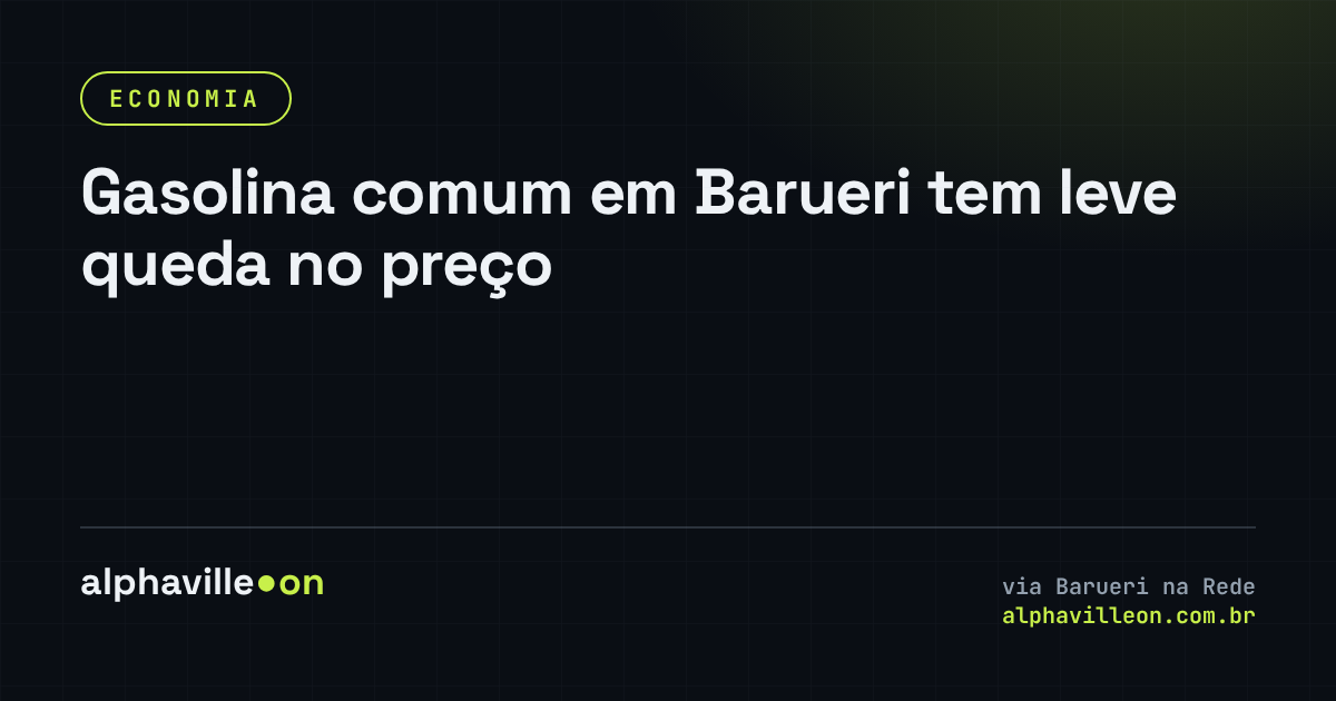 Gasolina comum em Barueri tem leve queda no preço