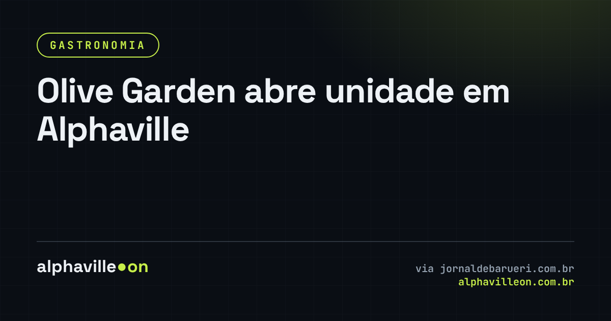 Olive Garden abre unidade em Alphaville