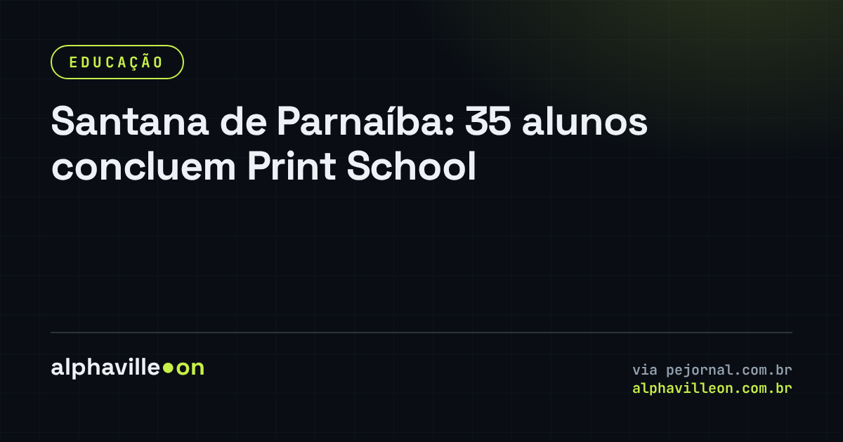 Santana de Parnaíba: 35 alunos concluem Print School