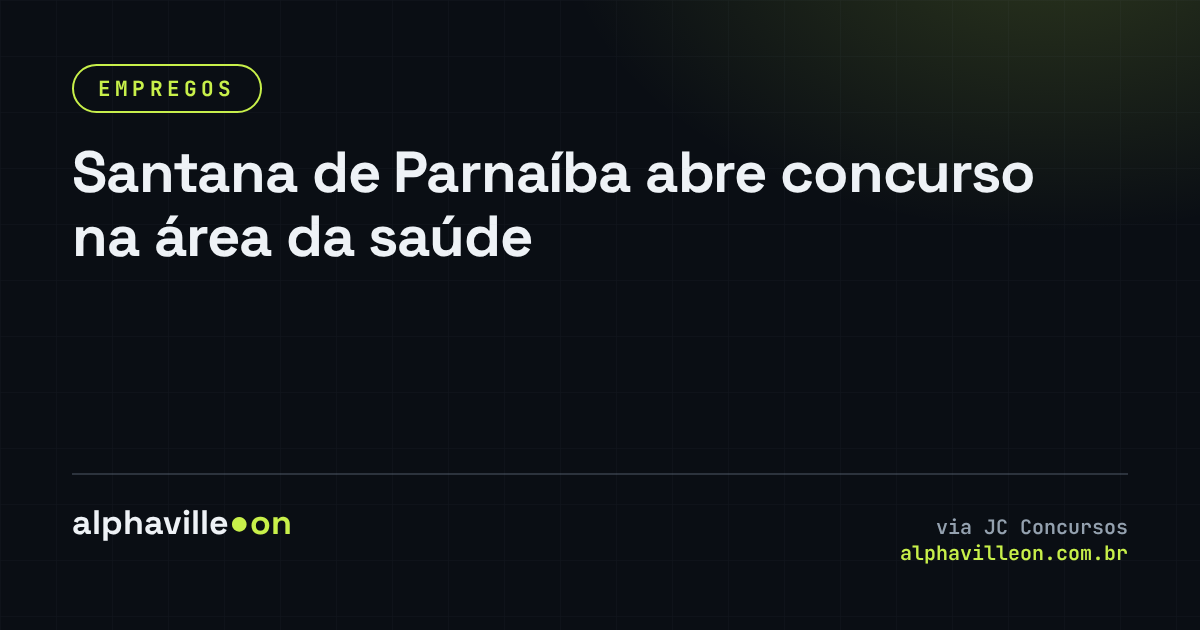 Santana de Parnaíba abre concurso na área da saúde