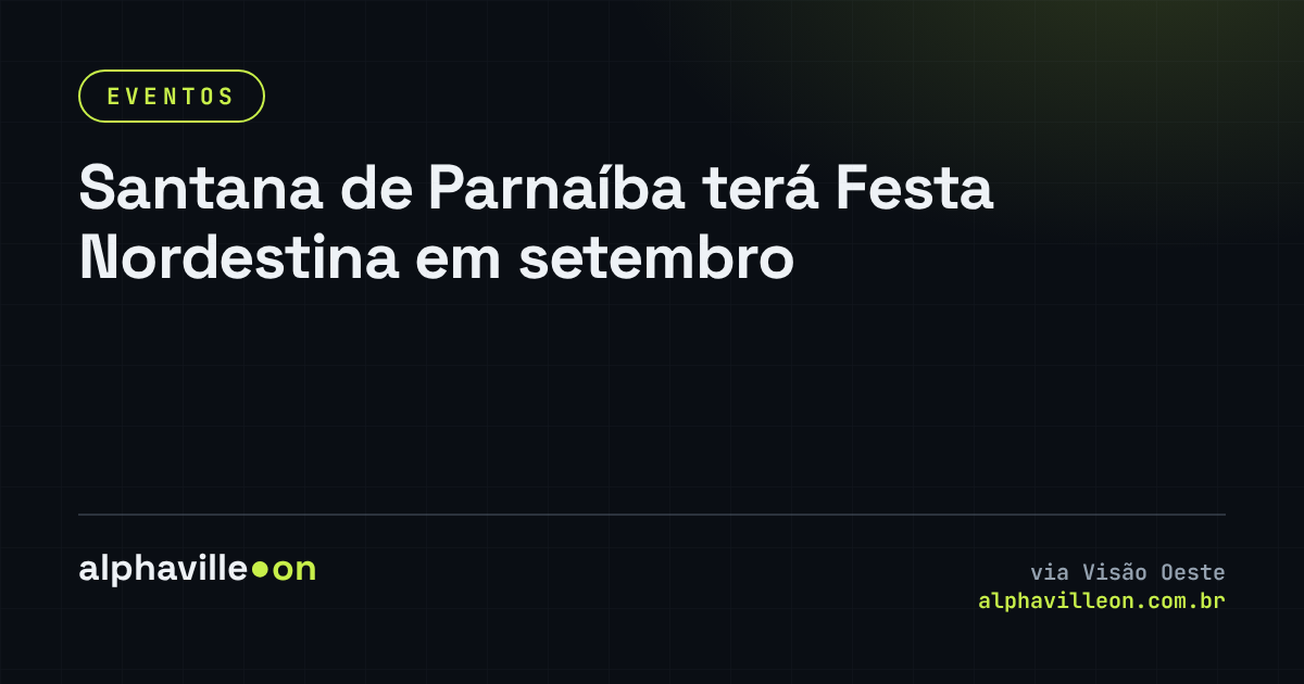 Santana de Parnaíba terá Festa Nordestina em setembro