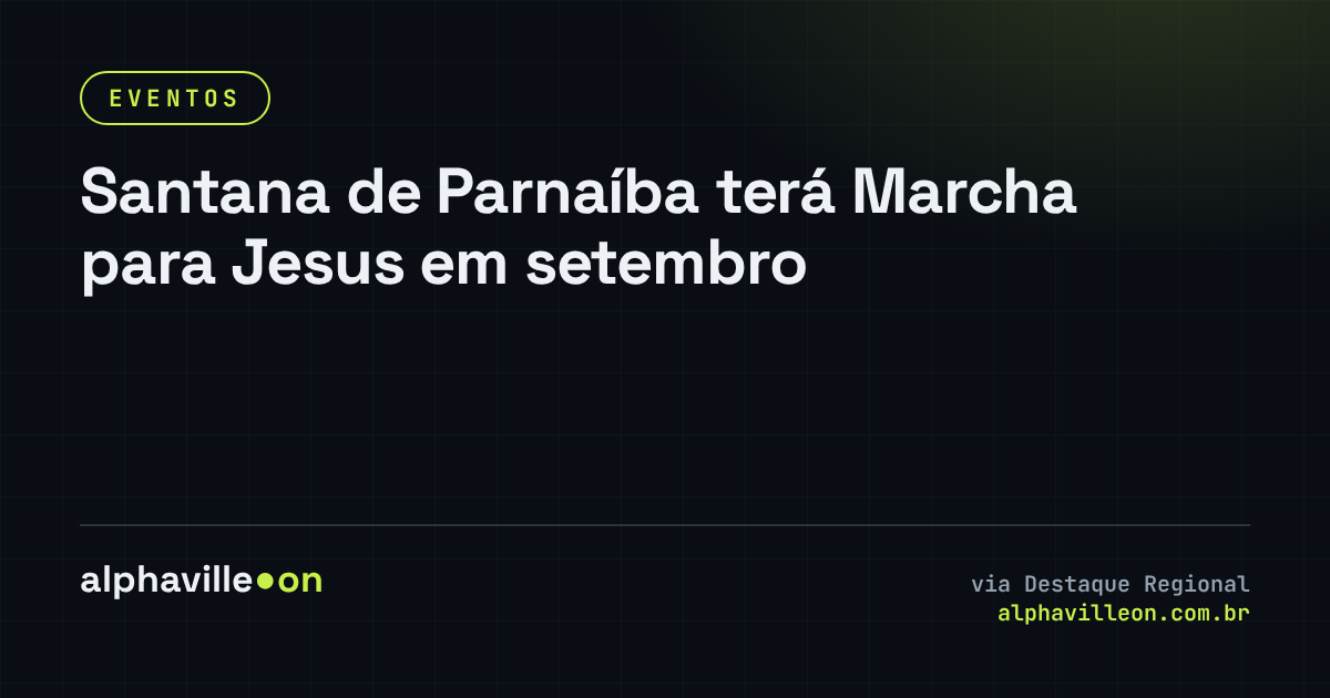 Santana de Parnaíba terá Marcha para Jesus em setembro