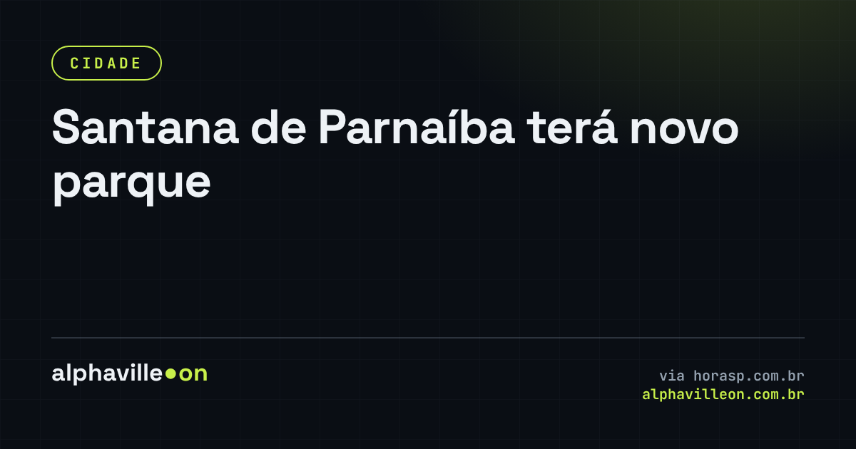 Santana de Parnaíba terá novo parque