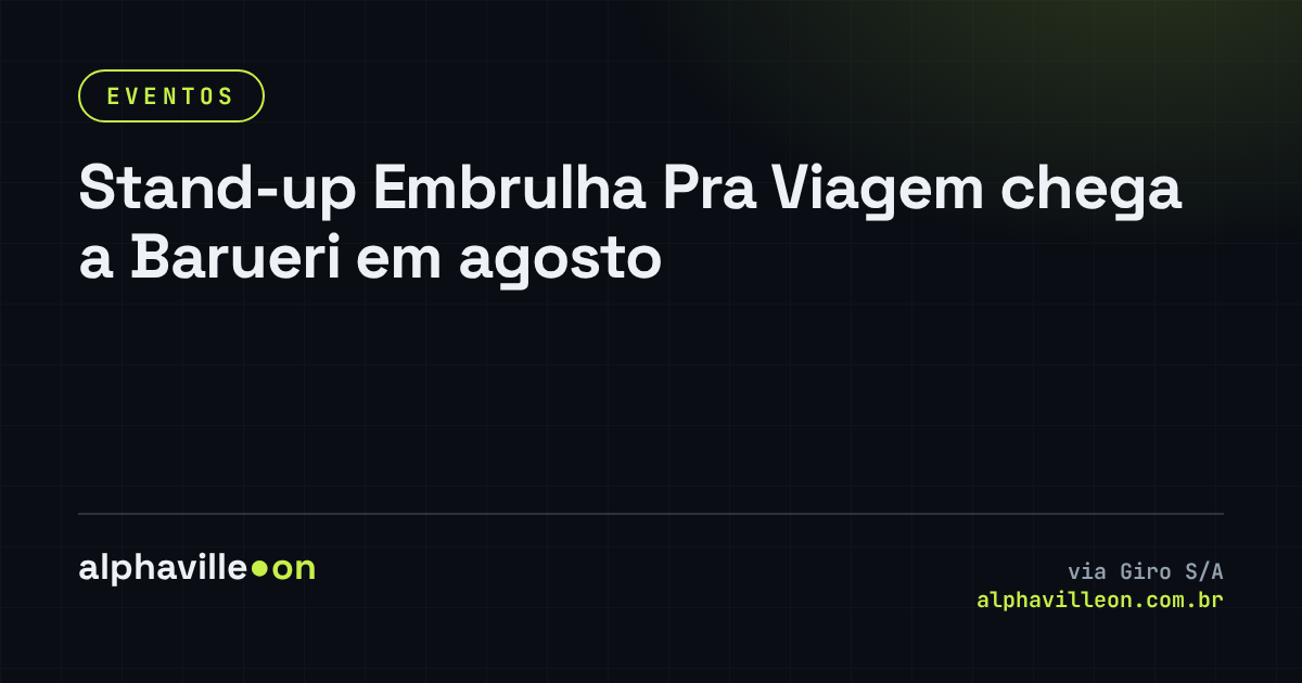 Stand-up Embrulha Pra Viagem chega a Barueri em agosto