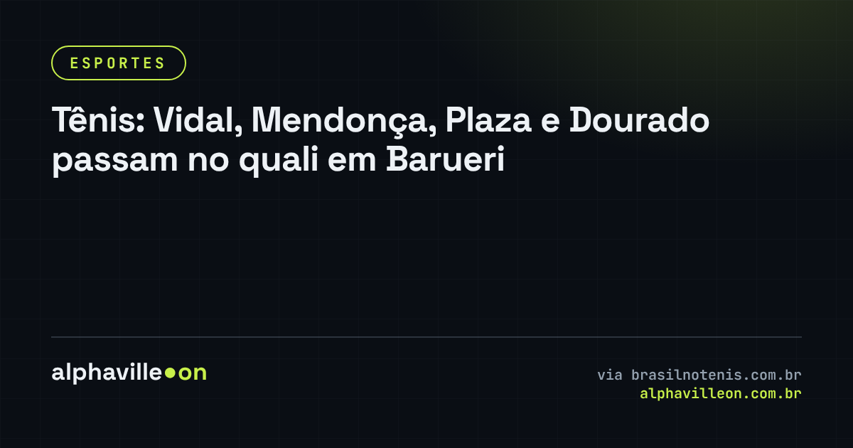 Tênis: Vidal, Mendonça, Plaza e Dourado passam no quali em Barueri
