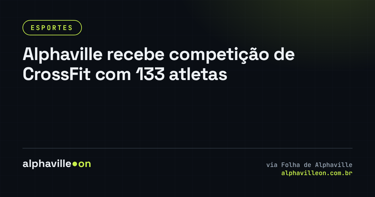 Alphaville recebe competição de CrossFit com 133 atletas