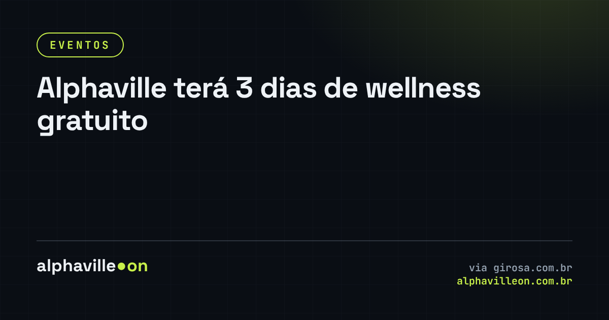 Alphaville terá 3 dias de wellness gratuito