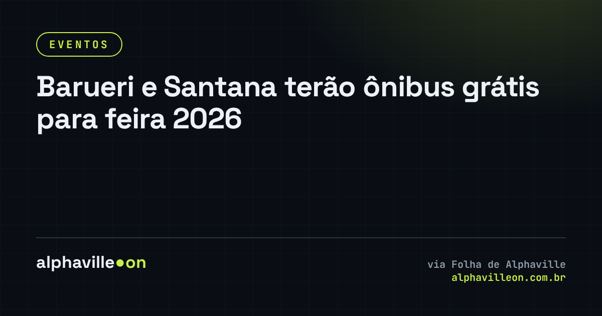 Barueri e Santana terão ônibus grátis para feira 2026