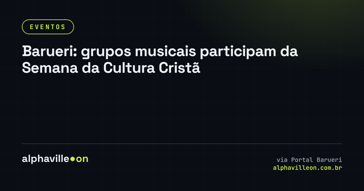 Barueri: grupos musicais participam da Semana da Cultura Cristã