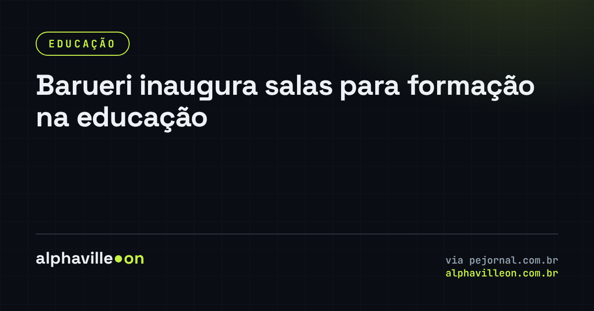 Barueri inaugura salas para formação na educação