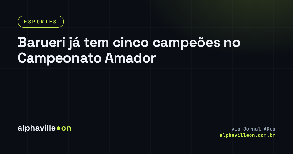 Barueri já tem cinco campeões no Campeonato Amador