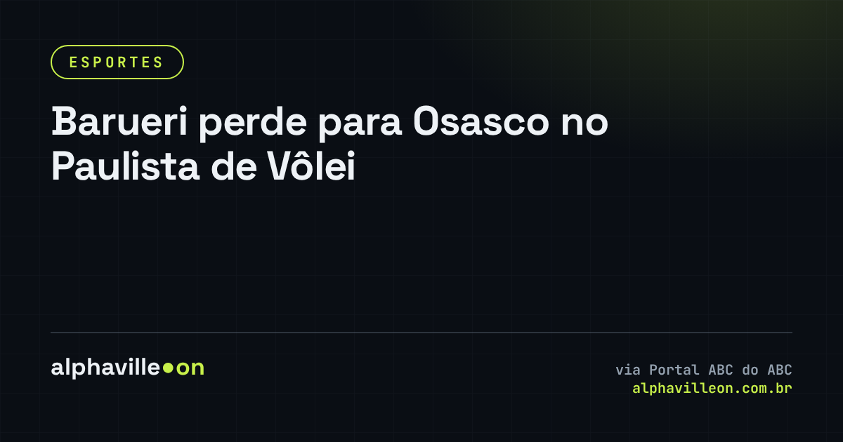 Barueri perde para Osasco no Paulista de Vôlei