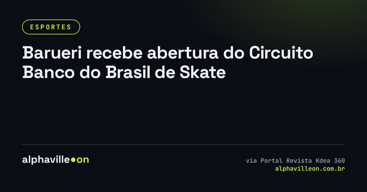 Barueri recebe abertura do Circuito Banco do Brasil de Skate