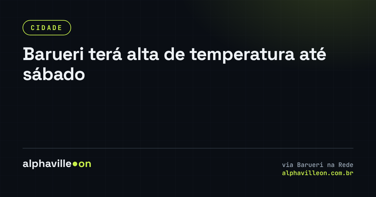 Barueri terá alta de temperatura até sábado