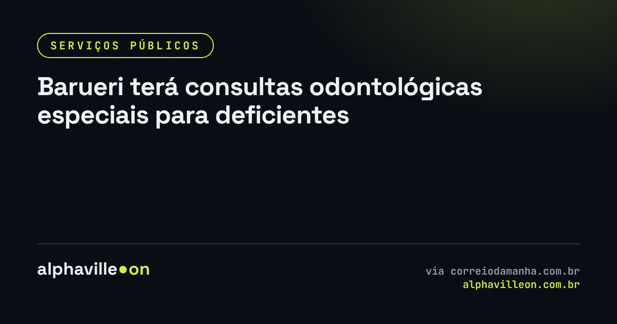 Barueri terá consultas odontológicas especiais para deficientes