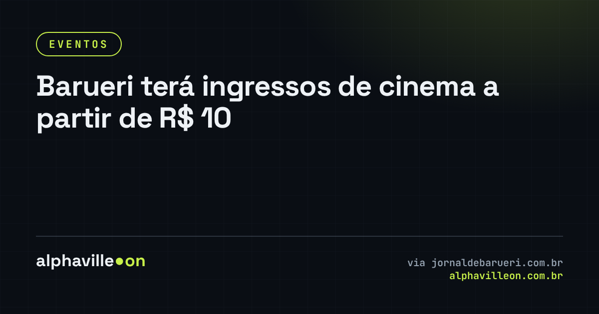 Barueri terá ingressos de cinema a partir de R$ 10