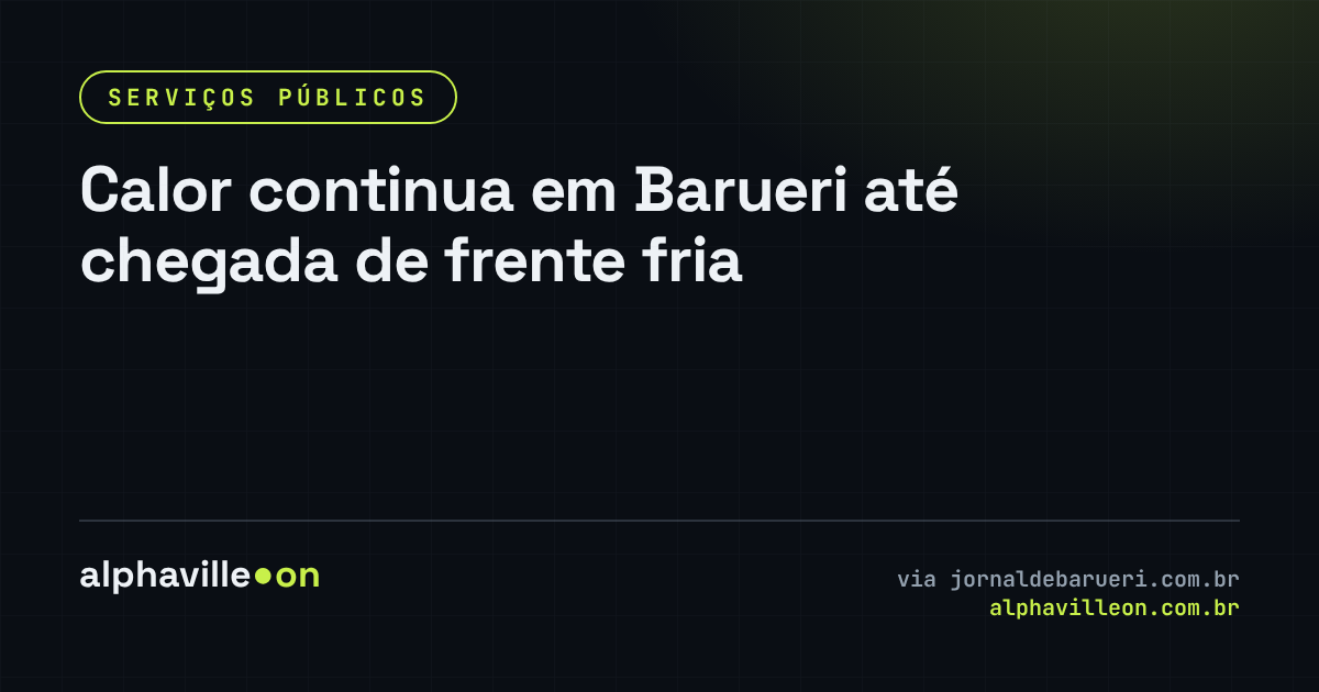 Calor continua em Barueri até chegada de frente fria