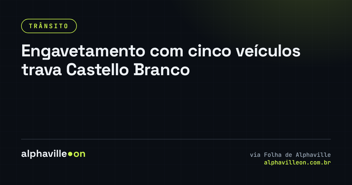 Engavetamento com cinco veículos trava Castello Branco