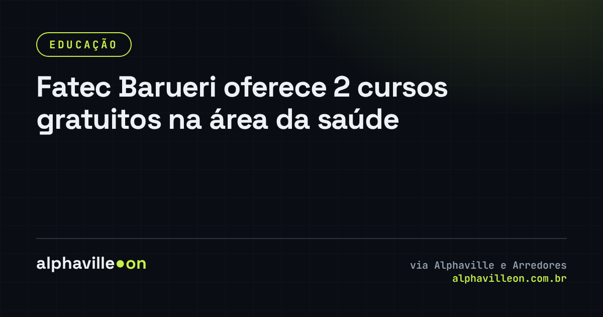 Fatec Barueri oferece 2 cursos gratuitos na área da saúde