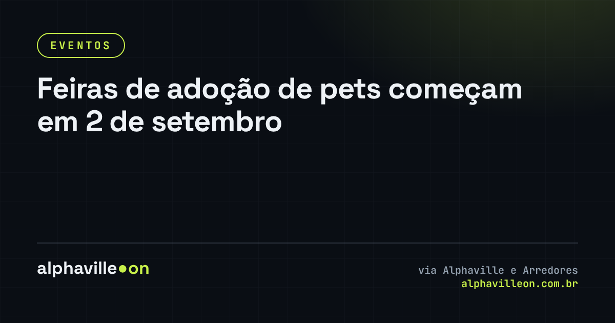Feiras de adoção de pets começam em 2 de setembro
