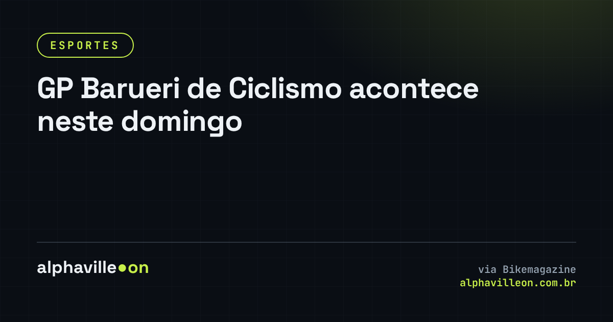 GP Barueri de Ciclismo acontece neste domingo