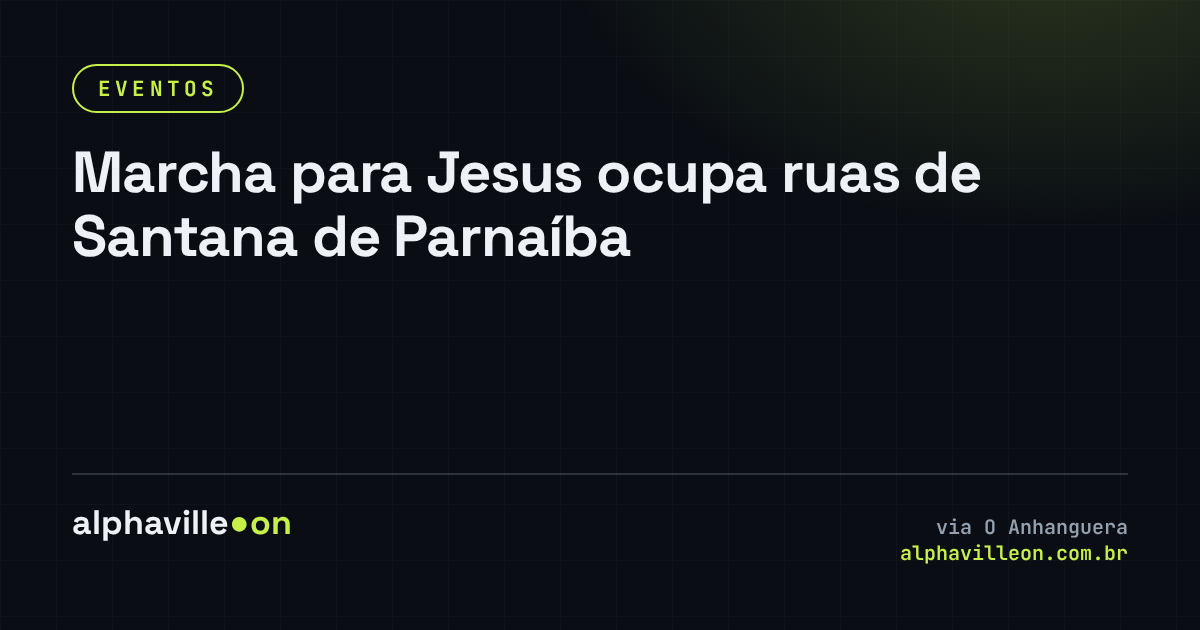 Marcha para Jesus ocupa ruas de Santana de Parnaíba