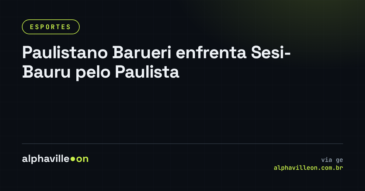 Paulistano Barueri enfrenta Sesi-Bauru pelo Paulista