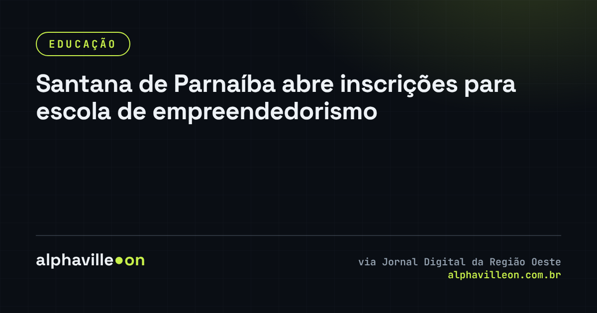 Santana de Parnaíba abre inscrições para escola de empreendedorismo