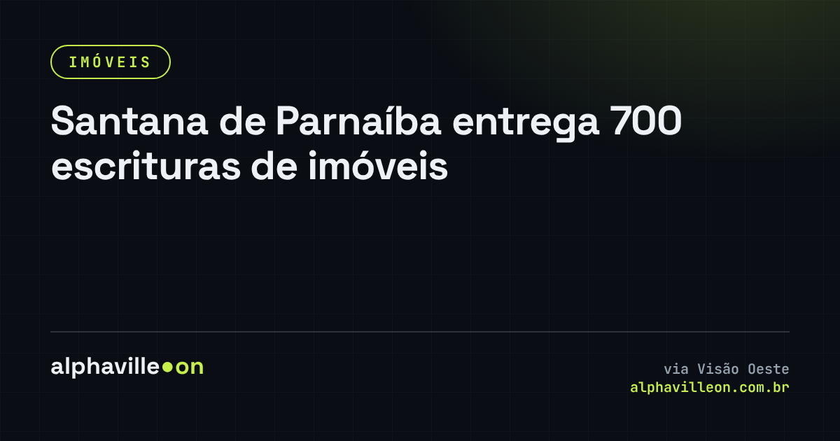 Santana de Parnaíba entrega 700 escrituras de imóveis
