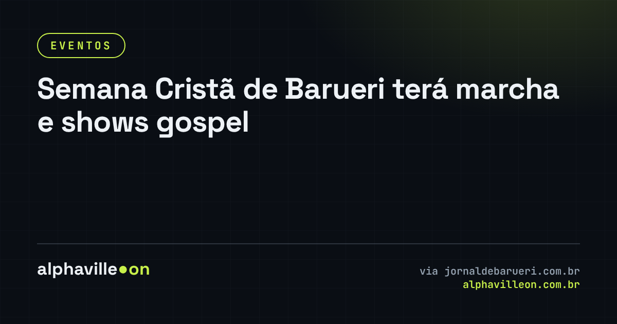 Semana Cristã de Barueri terá marcha e shows gospel